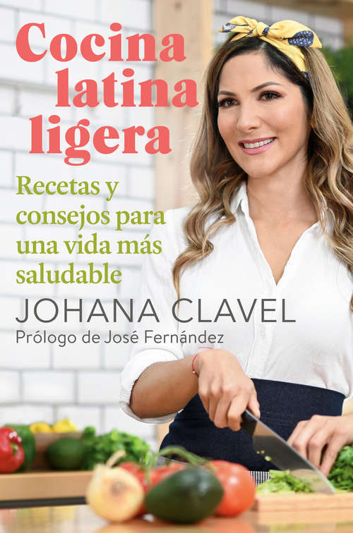 Book cover of Cocina latina ligera: Recetas y consejos para una vida más saludable