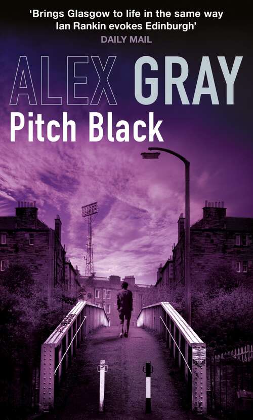 Book cover of Pitch Black: Book 5 in the Sunday Times bestselling detective series (William Lorimer Ser. #5)