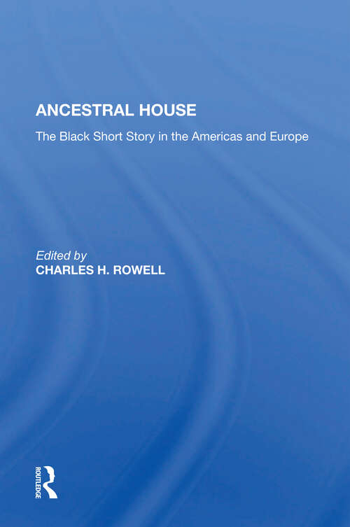 Book cover of Ancestral House: The Black Short Story In The Americas And Europe