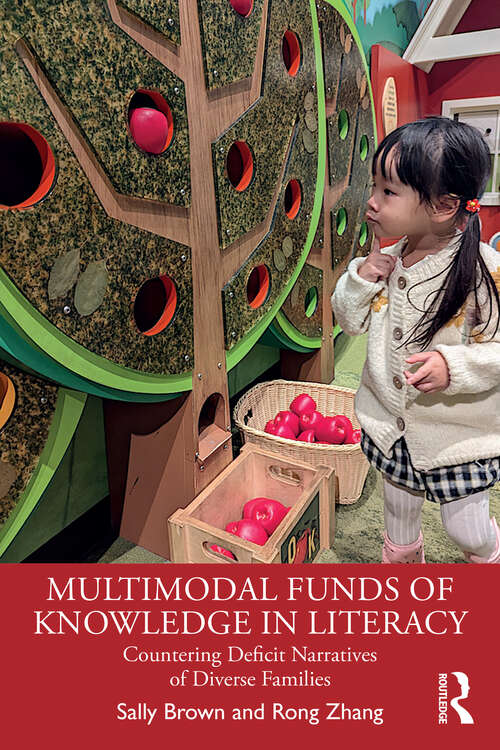 Book cover of Multimodal Funds of Knowledge in Literacy: Countering Deficit Narratives of Diverse Families