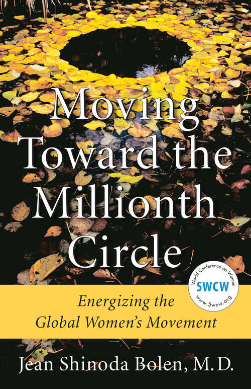 Book cover of Moving Toward the Millionth Circle: Energizing the Global Women's Movement