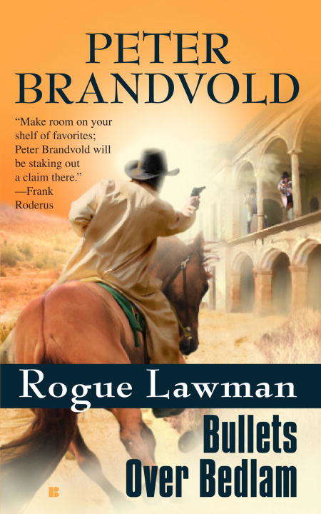 Book cover of Bullets Over Bedlam (Rogue Lawman #4)