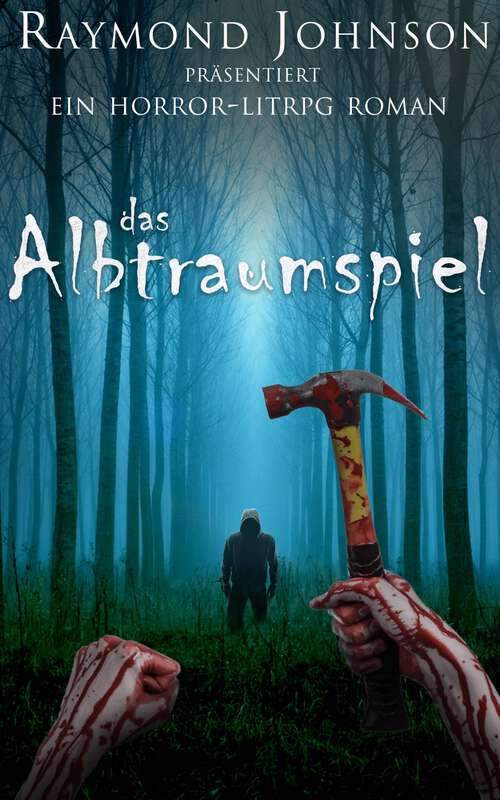 Book cover of Das Albtraum-Spiel: Ein LitRPG Roman (Das Albtraum-Spiel #1)