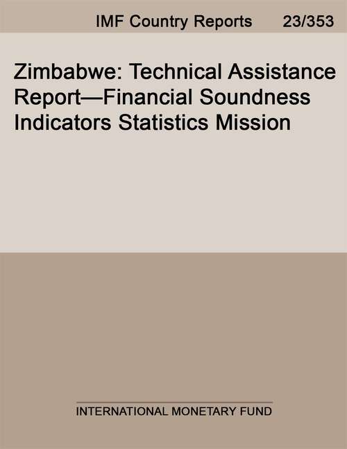 Book cover of Zimbabwe: Technical Assistance Report--financial Soundness Indicators Statistics Mission (Imf Staff Country Reports)