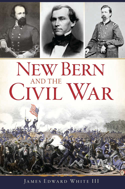 Book cover of New Bern and the Civil War (Civil War Series)