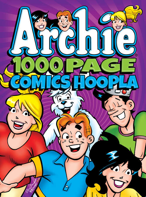 Book cover of Archie Comics 1000 Page Comics Hoopla (Archie 1000 Page Digests #16)