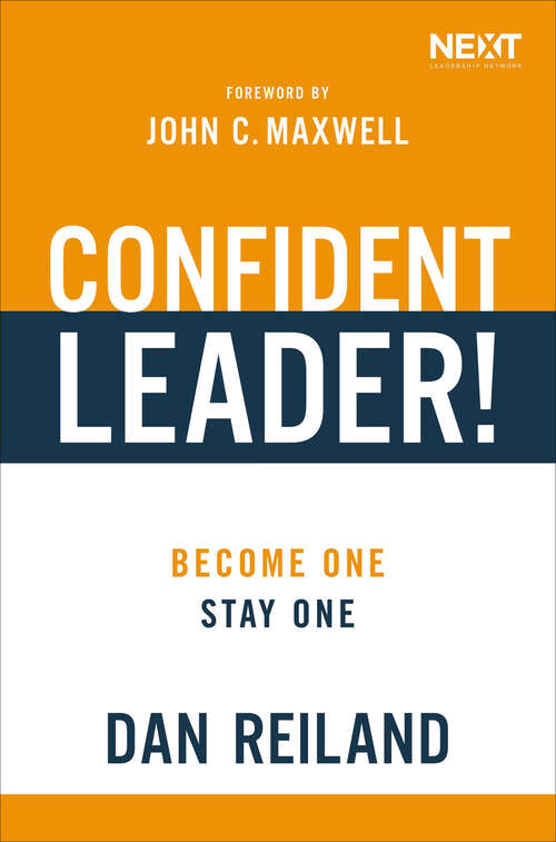 Book cover of Confident Leader!: Become One, Stay One