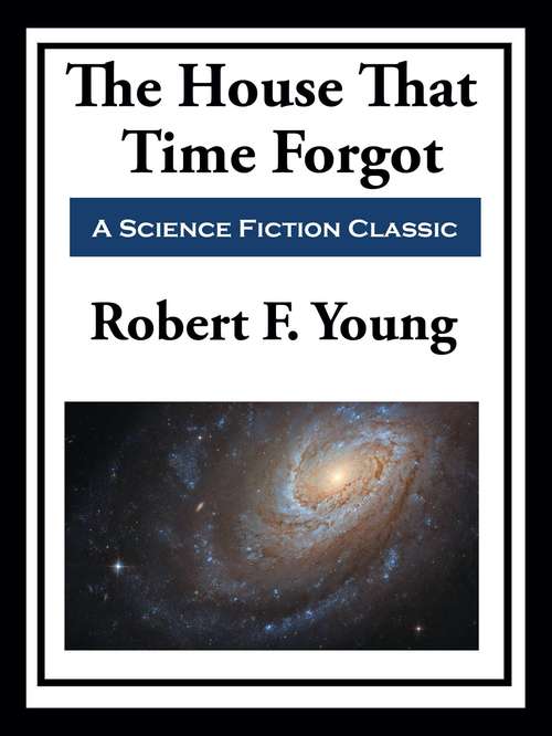 Book cover of The House That Time Forgot