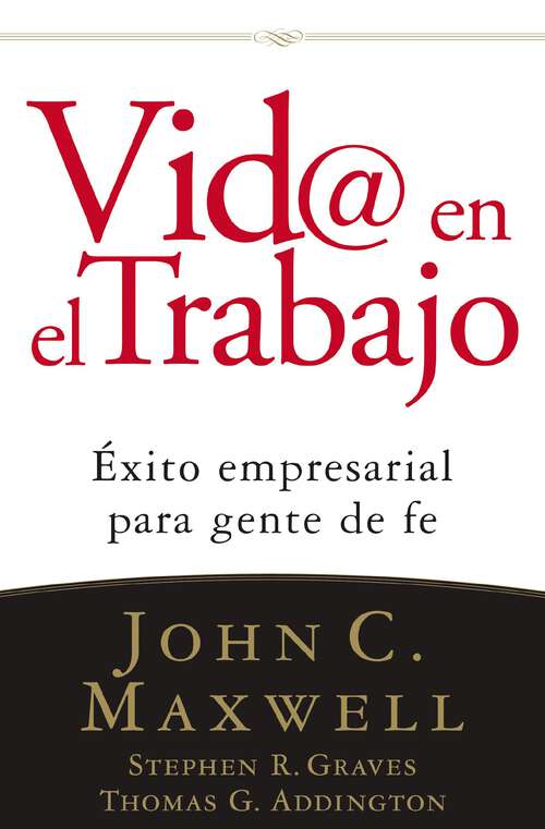 Book cover of Vid@ en el  trabajo: Éxito empresarial para gente de fe