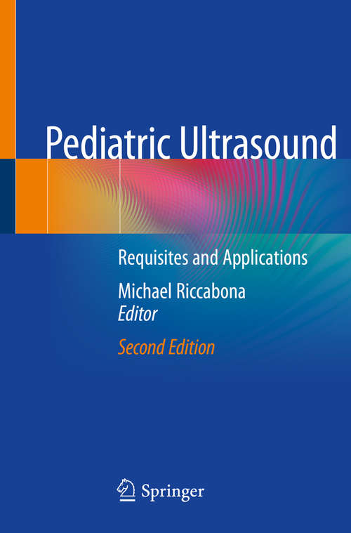 Book cover of Pediatric Ultrasound: Requisites and Applications (2nd ed. 2020)