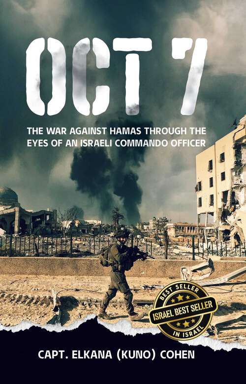 Book cover of OCT 7: The War Against Hamas Through the Eyes of an Israeli Commando Officer