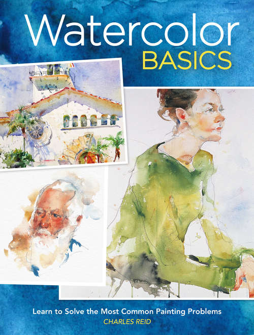 Book cover of Watercolor Basics: Learn To Solve The Most Common Painting Problems