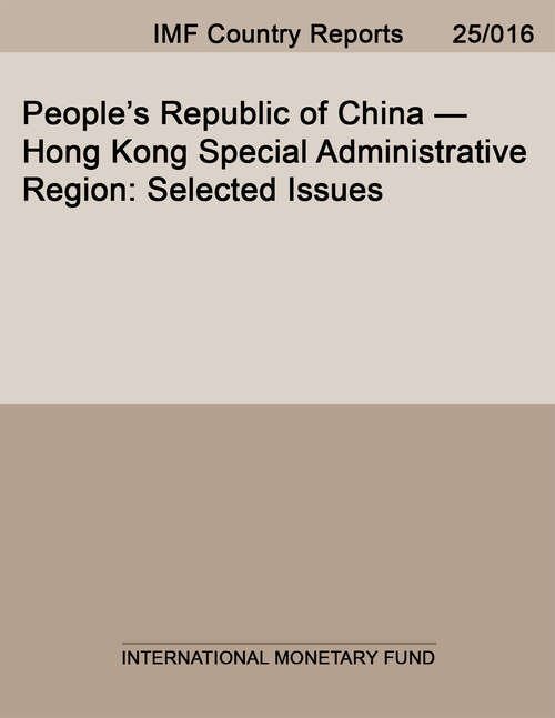 Book cover of People’s Republic of China—Hong Kong Special Administrative Region: Selected Issues