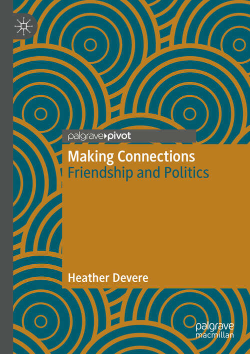 Book cover of Making Connections: Friendship and Politics