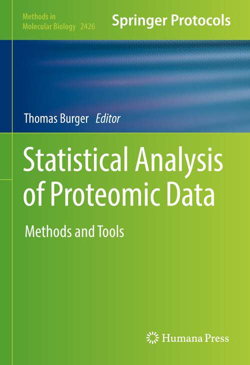 Book cover of Statistical Analysis of Proteomic Data: Methods and Tools (1st ed. 2023) (Methods in Molecular Biology #2426)