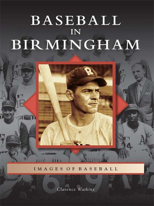 Book cover of Baseball in Birmingham (Images of Baseball)