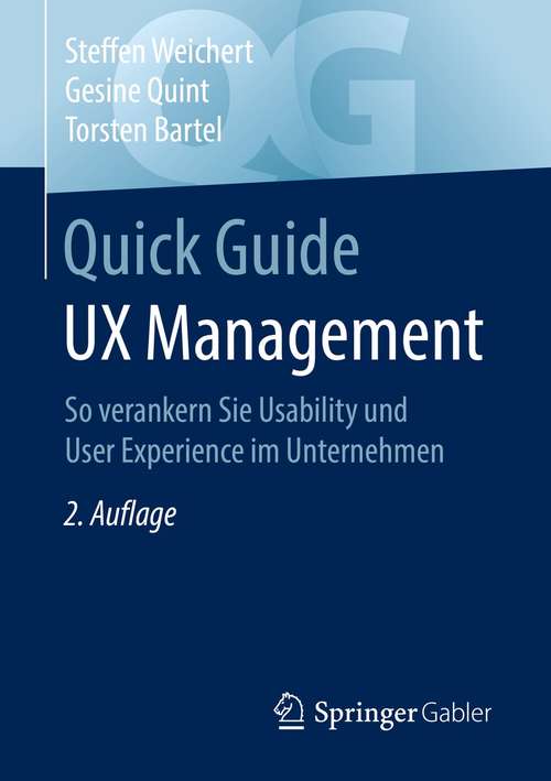 Book cover of Quick Guide UX Management: So verankern Sie Usability und User Experience im Unternehmen (2. Aufl. 2021) (Quick Guide)