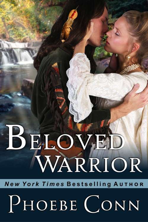 Book cover of Beloved Warrior (Author's Cut Edition): A Historical Western Romance