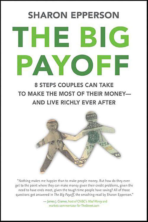 Book cover of The Big Payoff: 8 Steps Couples Can Take to Make the Most of Their Money—and Live Richly Ever After