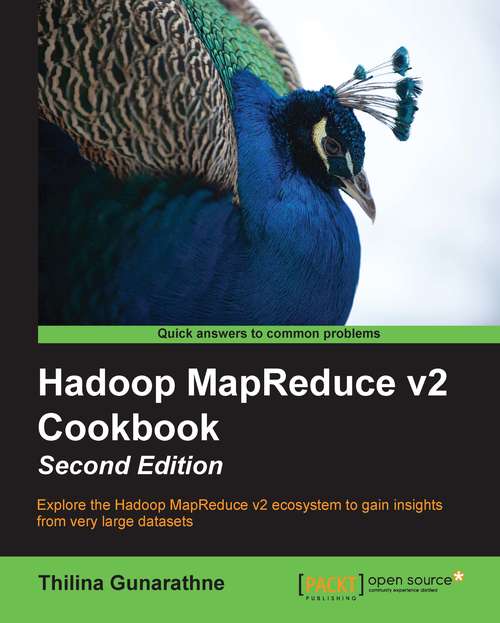 Book cover of Hadoop MapReduce v2 Cookbook - Second Edition