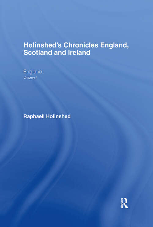 Book cover of Holinshed's Chronicles England, Scotland and Ireland