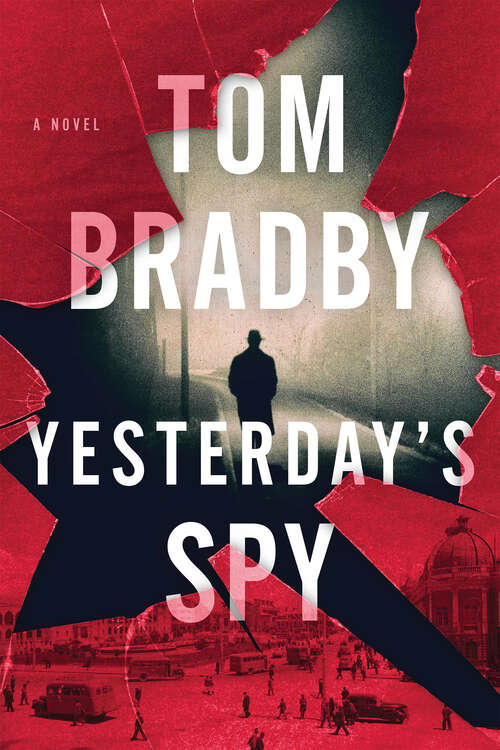 Book cover of Yesterday's Spy: A Novel