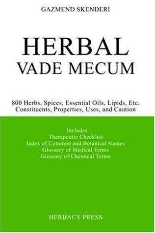 Book cover of Herbal Vade Mecum: 800 Herbs, Spices, Essential Oils, Lipids, Etc. - Constituents, Properties, Uses, and Caution