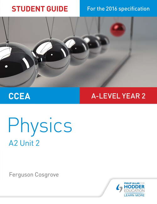 Book cover of CCEA A2 Unit 2 Physics Student Guide: Fields, capacitors and particle physics