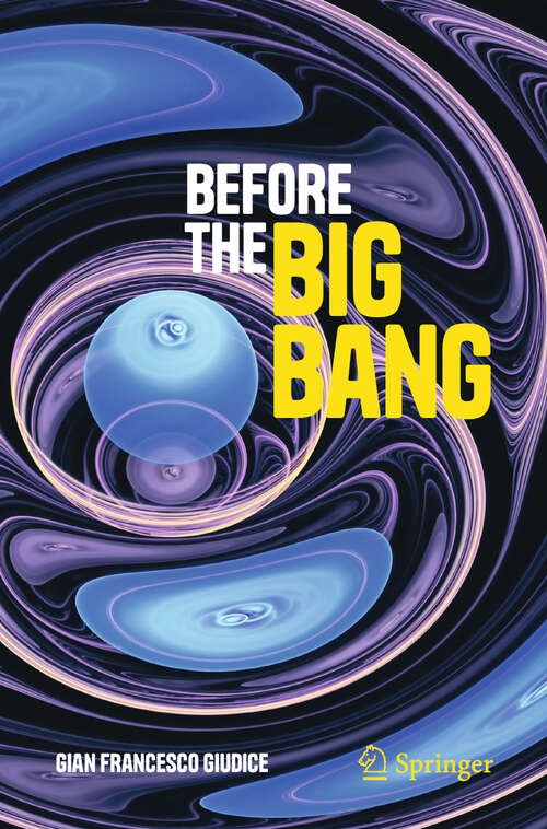 Book cover of Before the Big Bang (Copernicus Books)