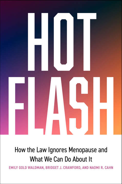 Book cover of Hot Flash: How the Law Ignores Menopause and What We Can Do About It