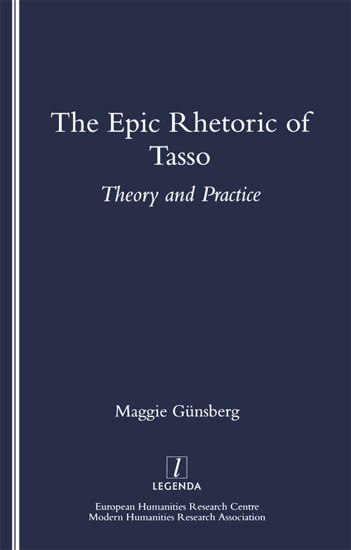 Book cover of The Epic Rhetoric of Tasso: Theory and Practice