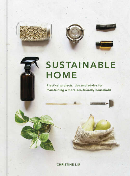 Book cover of Sustainable Home: Practical Projects, Tips and Advice for Maintaining a More Eco-Friendly Household