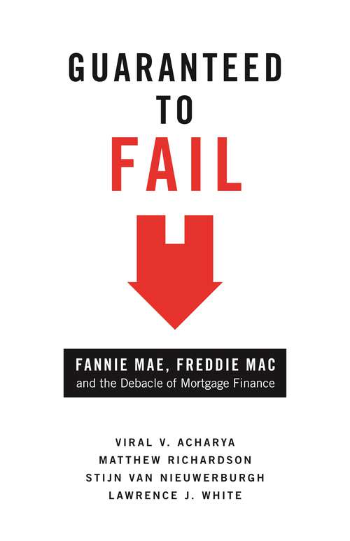 Book cover of Guaranteed to Fail: Fannie Mae, Freddie Mac, and the Debacle of Mortgage Finance