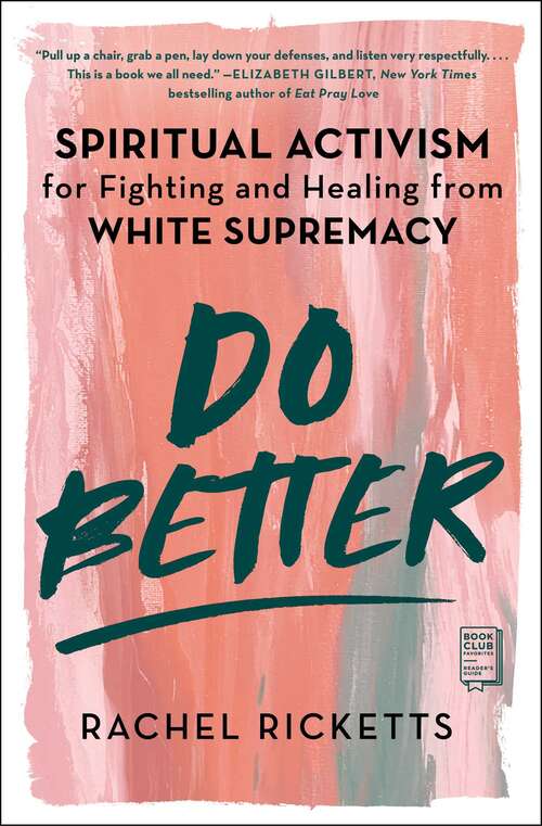 Book cover of Do Better: Spiritual Activism for Fighting and Healing from White Supremacy