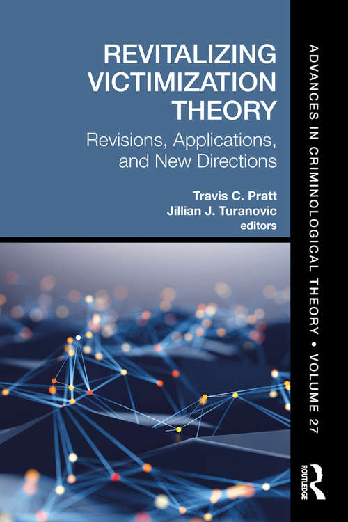 Book cover of Revitalizing Victimization Theory: Revisions, Applications, and New Directions (Advances in Criminological Theory)