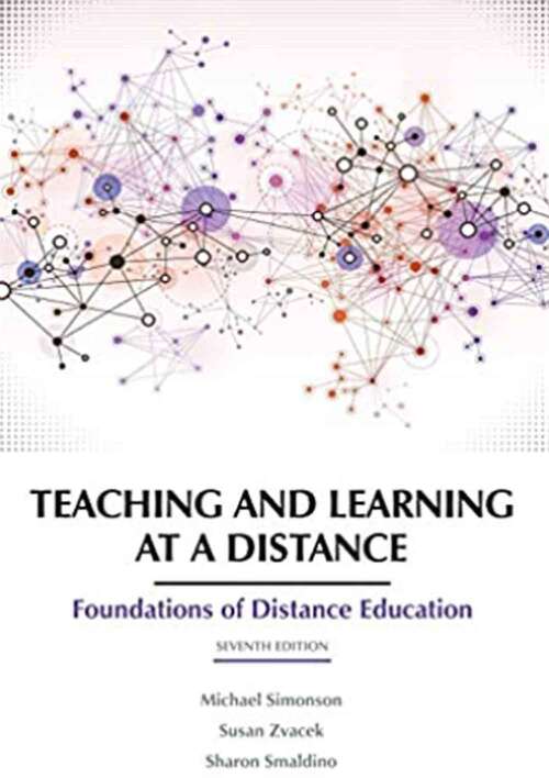 Book cover of Teaching and Learning at a Distance: Foundations of Distance Education