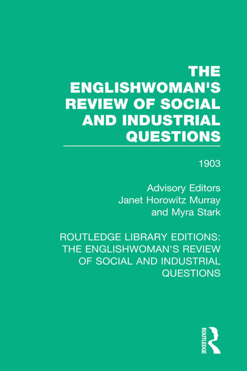 Book cover of The Englishwoman's Review of Social and Industrial Questions: 1903 (Routledge Library Editions: The Englishwoman's Review of Social and Industrial Questions #35)