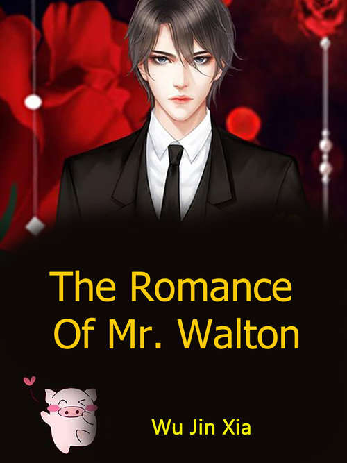 Book cover of The Romance Of Mr. Walton: Volume 2 (Volume 2 #2)