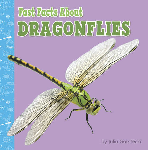 Book cover of Fast Facts About Dragonflies (Fast Facts About Bugs & Spiders)