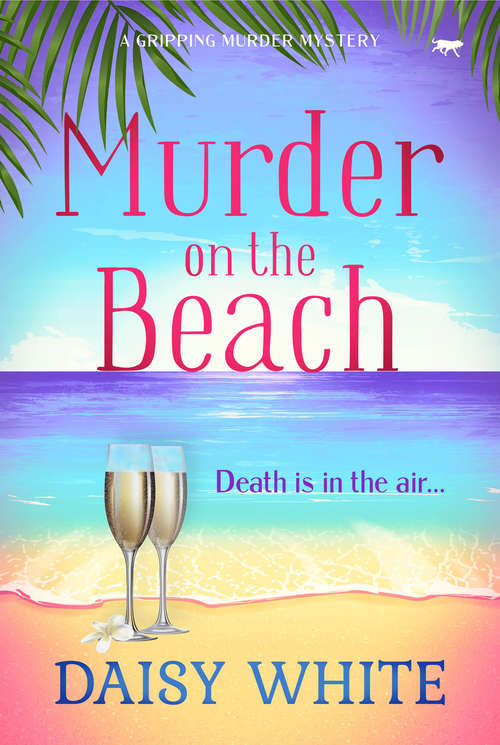 Book cover of Murder on the Beach: A Gripping Murder Mystery (The Chloe Canton Mystery Series #2)