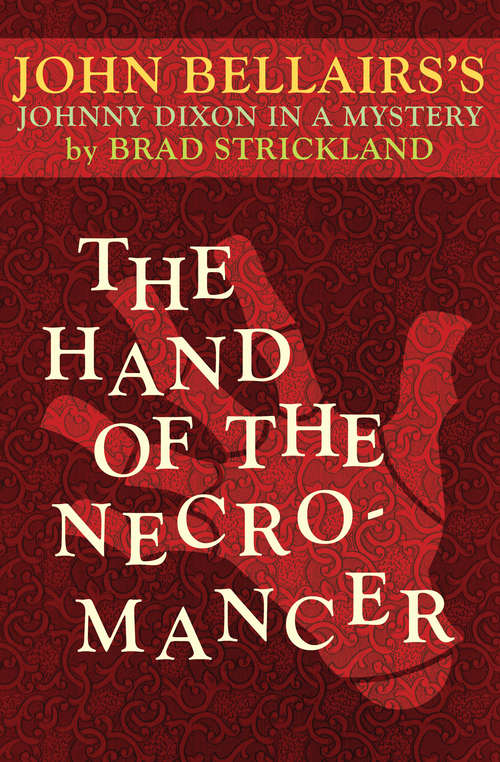 Book cover of The Hand of the Necromancer (Johnny Dixon #10)