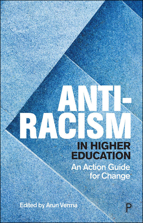 Book cover of Anti-Racism in Higher Education: An Action Guide for Change