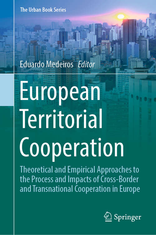 Book cover of European Territorial Cooperation: Cohesion, Development, Impact Assessment And Cooperation (1st ed. 2018) (Routledge Advances In European Politics Ser.)