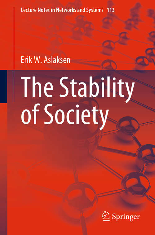 Book cover of The Stability of Society (1st ed. 2020) (Lecture Notes in Networks and Systems #113)