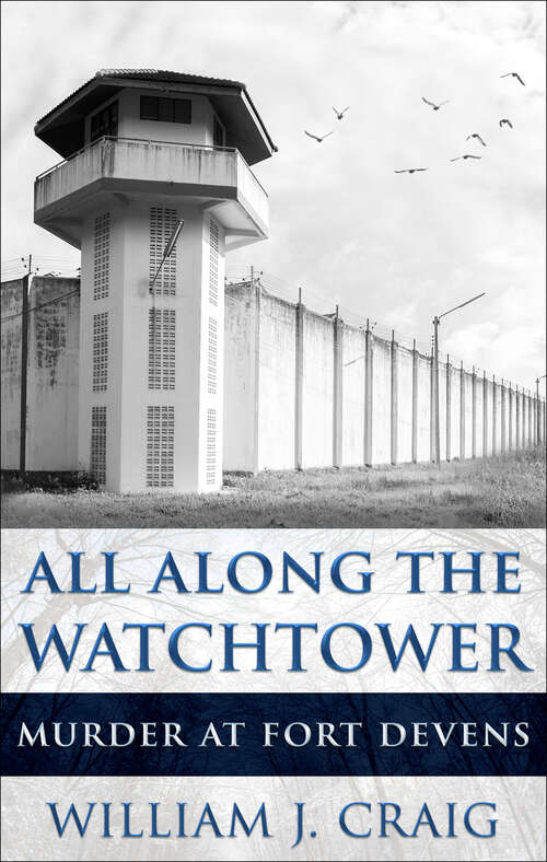 Book cover of All Along the Watchtower: Murder at Fort Devens