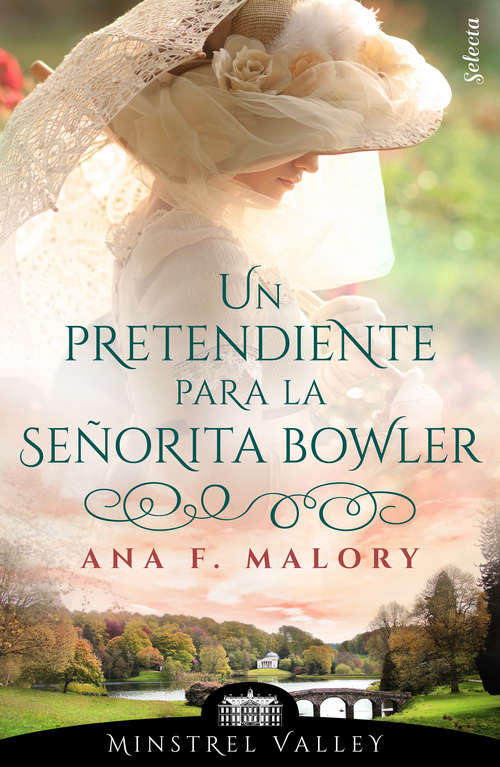 Book cover of Un pretendiente para la señorita Bowler (Minstrel Valley: Volumen 7)