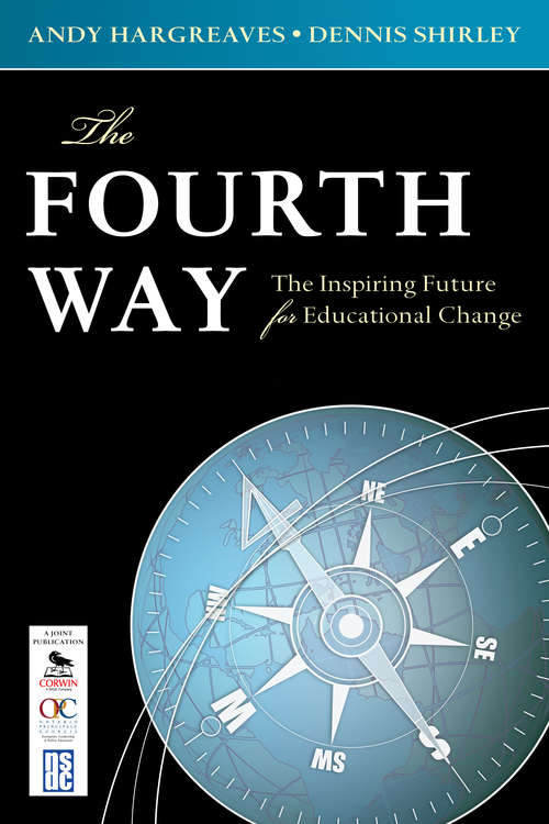 Book cover of The Fourth Way: The Inspiring Future for Educational Change