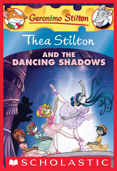 Book cover of Thea Stilton and the Dancing Shadows: A Geronimo Stilton Adventure (Thea Stilton Graphic Novels #14)