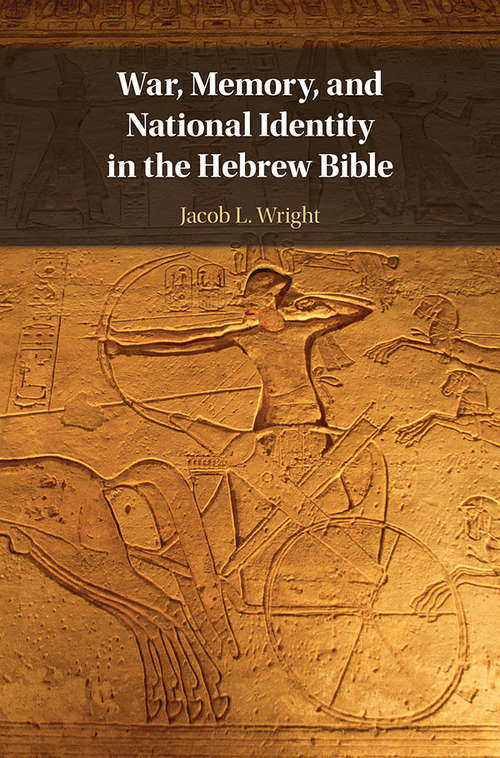 Book cover of War, Memory, and National Identity in the Hebrew Bible