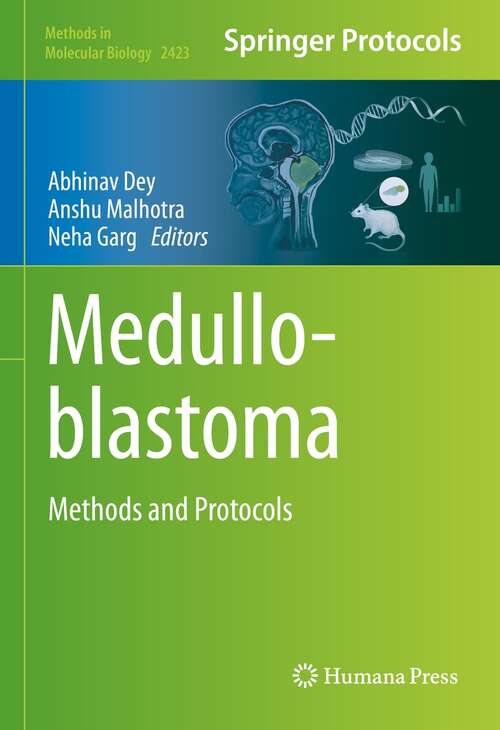 Book cover of Medulloblastoma: Methods and Protocols (1st ed. 2022) (Methods in Molecular Biology #2423)